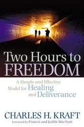 Book cover of Two Hours to Freedom by Charles H. Kraft