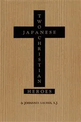 Book cover of Two Japanese Christian Heroes by Johannes Laures