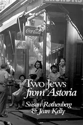 Book cover of Two Jews from Astoria by Rothenberg, Susan, Gluck