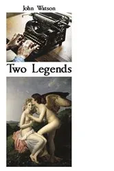Book cover of Two Legends by John Watson