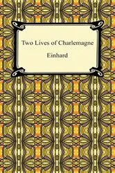 Book cover of Two Lives of Charlemagne by Einhard