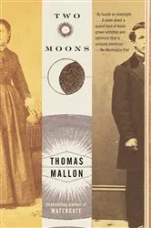 Book cover of Two Moons by Thomas Mallon
