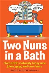 Book cover of Two Nuns In A Bath by Geoff Tibballs