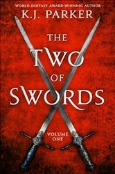 Book cover of Two of Swords: Volume One by K. J. Parker