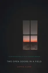 Book cover of Two Open Doors in a Field by Sophie Klahr
