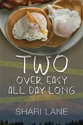 Book cover of Two Over Easy All Day Long by Shari Lane