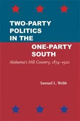 Book cover of Two-Party Politics in the One-Party South by Samuel L. Webb