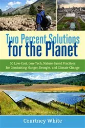 Book cover of Two Percent Solutions for the Planet by Courtney White