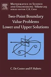 Book cover of Two-Point Boundary Value Problems: Lower and Upper Solutions by C. De Coster