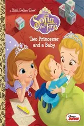 Book cover of Two Princesses and a Baby (Disney Junior: Sofia the First) by Andrea Posner-Sanchez