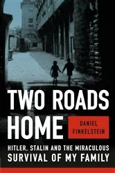 Book cover of Two Roads Home by Daniel Finkelstein