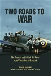 Book cover of Two Roads to War by Robin Higham