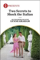 Book cover of Two Secrets to Shock the Italian by Lynne Graham
