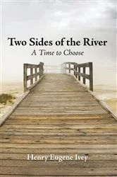 Book cover of Two Sides of the River by Henry Eugene Ivey