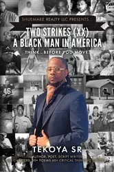Book cover of Two Strikes (XX) A Black Man in America by Tekoya Sr