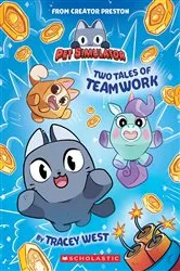 Book cover of Two Tales of Teamwork (Pet Simulator Illustrated Novel #1) by Tracey West