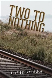 Book cover of Two to Nothing by David Sarles