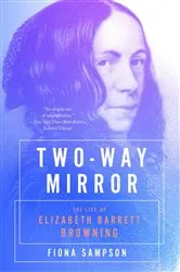Book cover of Two-Way Mirror: The Life of Elizabeth Barrett Browning by Unknown