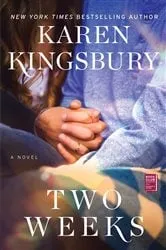 Book cover of Two Weeks by Karen Kingsbury