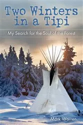 Book cover of Two Winters in a Tipi by Mark Warren