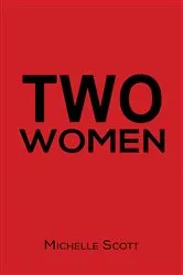 Book cover of Two Women by Michelle Scott