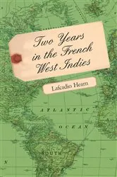Book cover of Two Years in the French West Indies by Lafcadio Hearn