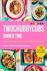Book cover of Twochubbycubs Dinner Time by James Anderson