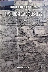 Book cover of Twohundredandfourpoems by Roger Des Roches