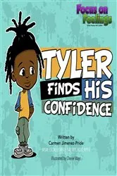 Book cover of Tyler Finds His Confidence by Carmen Jimenez-Pride