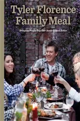 Book cover of Tyler Florence Family Meal by Tyler Florence