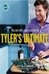 Book cover of Tyler's Ultimate by Tyler Florence