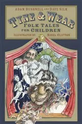 Book cover of Tyne and Wear Folk Tales for Children by Adam Bushnell