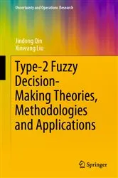 Book cover of Type-2 Fuzzy Decision-Making Theories, Methodologies and Applications by Unknown