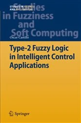Book cover of Type-2 Fuzzy Logic in Intelligent Control Applications by Oscar Castillo