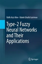 Book cover of Type-2 Fuzzy Neural Networks and Their Applications by Rafik Aziz Aliev