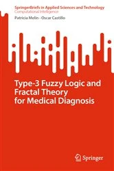 Book cover of Type-3 Fuzzy Logic and Fractal Theory for Medical Diagnosis by Patricia Melin