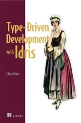 Book cover of Type-Driven Development with Idris by Edwin Brady