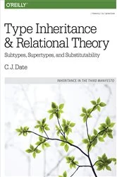 Book cover of Type Inheritance and Relational Theory by C. J. Date