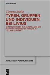 Book cover of Typen, Gruppen und Individuen bei Livius by Clemens Schlip