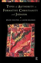 Book cover of Types of Authority in Formative Christianity and Judaism by Bruce Chilton
