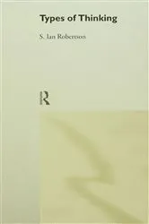 Book cover of Types of Thinking by S. Ian Robertson