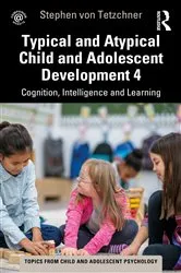 Book cover of Typical and Atypical Child Development 4 Cognition, Intelligence and Learning by Stephen von Tetzchner