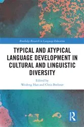 Book cover of Typical and Atypical Language Development in Cultural and Linguistic Diversity by Weifeng Han