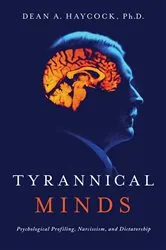 Book cover of Tyrannical Minds by Dean A Haycock