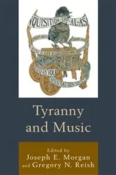Book cover of Tyranny and Music by Joseph E. Morgan