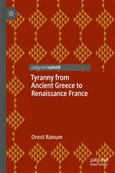 Book cover of Tyranny from Ancient Greece to Renaissance France by Orest Ranum