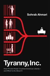 Book cover of Tyranny, Inc. by Sohrab Ahmari