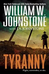Book cover of Tyranny by William W. Johnstone