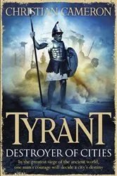 Book cover of Tyrant: Destroyer of Cities by Christian Cameron