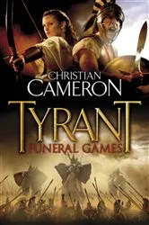 Book cover of Tyrant: Funeral Games by Christian Cameron